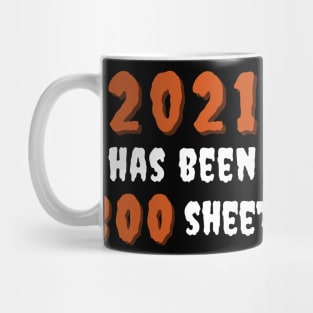 2021 Has Been Boo Sheet. Funny Halloween Costume Mug